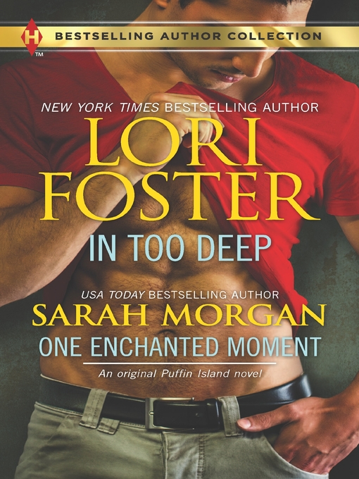Title details for In Too Deep & One Enchanted Moment by Lori Foster - Wait list